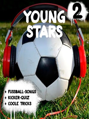cover image of Young Stars--Fussball-Songs + Kicker-Quiz + coole Tricks 2